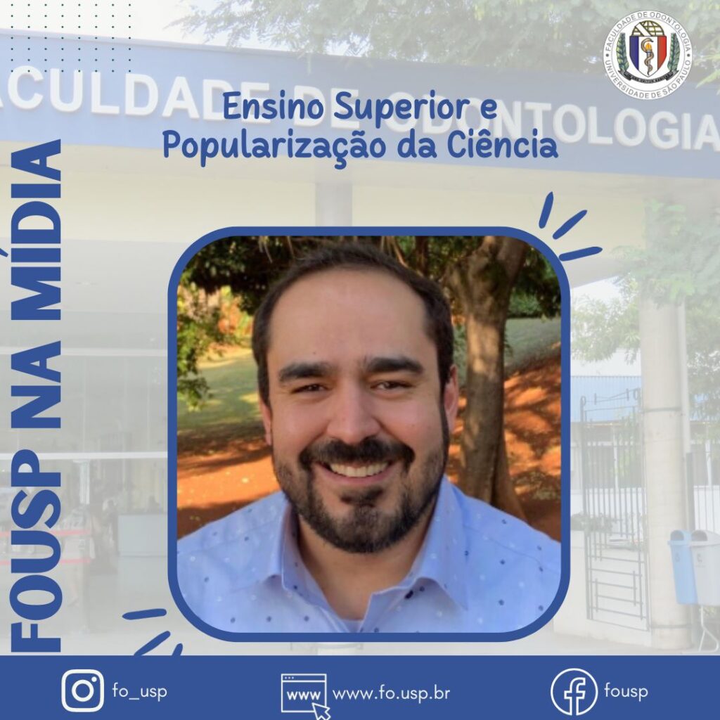 Leia mais sobre o artigo FOUSP na mídia: Ensino Superior e Popularização da Ciência