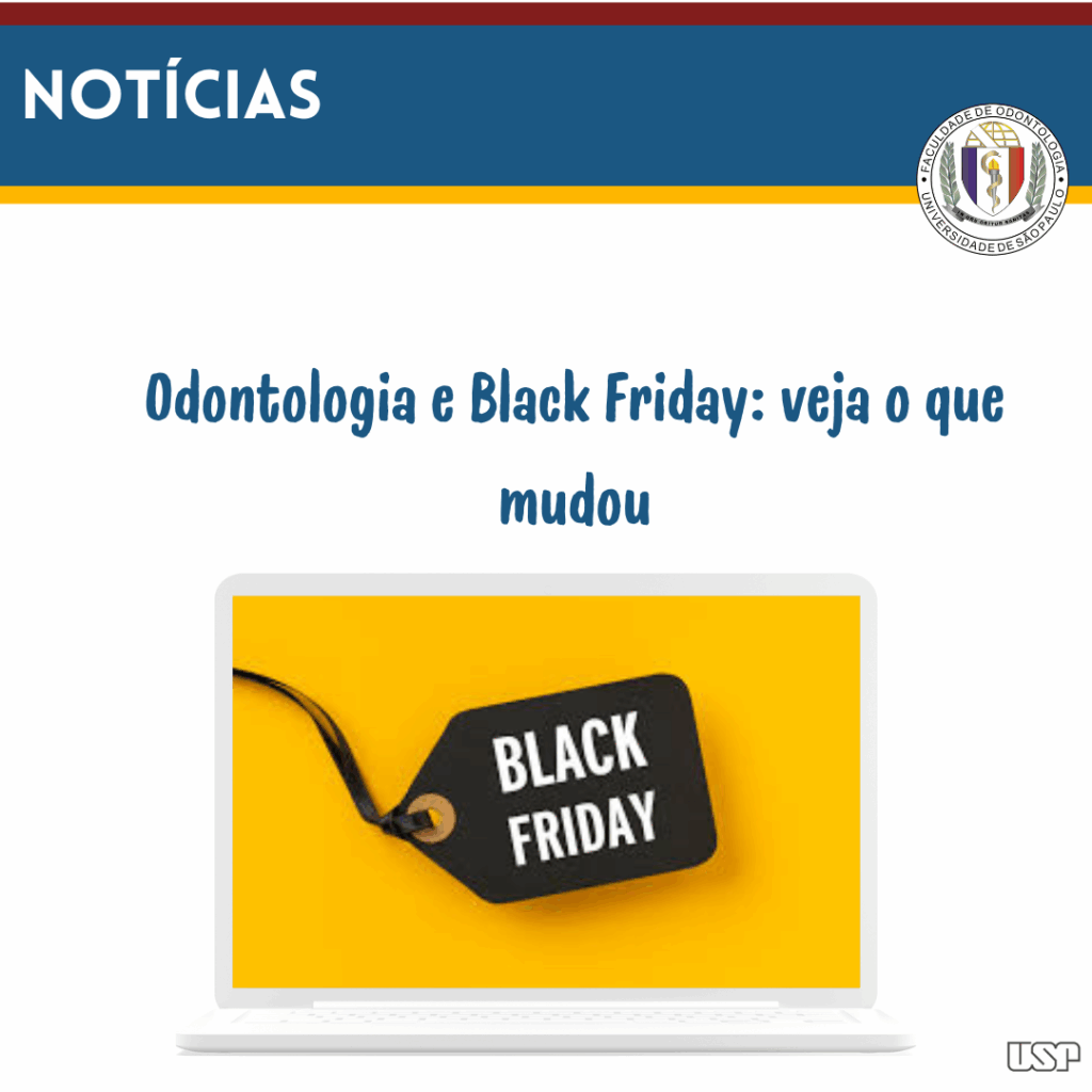 Leia mais sobre o artigo Odontologia e Black Friday: veja o que mudou