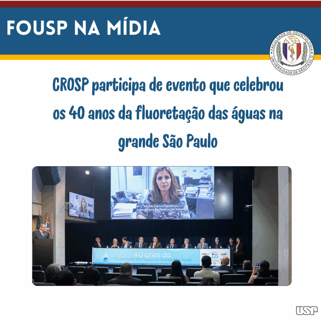 Leia mais sobre o artigo FOUSP na Mídia: CROSP participa de evento que celebrou os 40 anos da fluoretação das águas na grande São Paulo