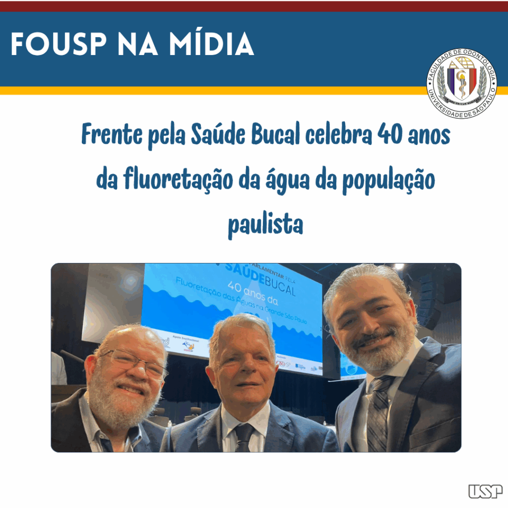 Leia mais sobre o artigo FOUSP na Mídia: Frente pela Saúde Bucal celebra 40 anos da fluoretação da água da população paulista