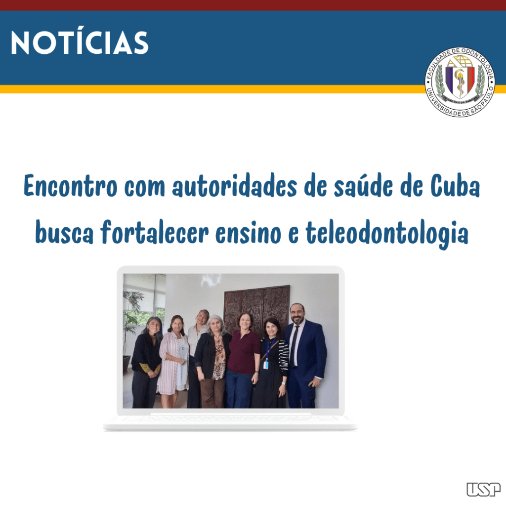Leia mais sobre o artigo Encontro com autoridades de saúde de Cuba busca fortalecer ensino e teleodontologia