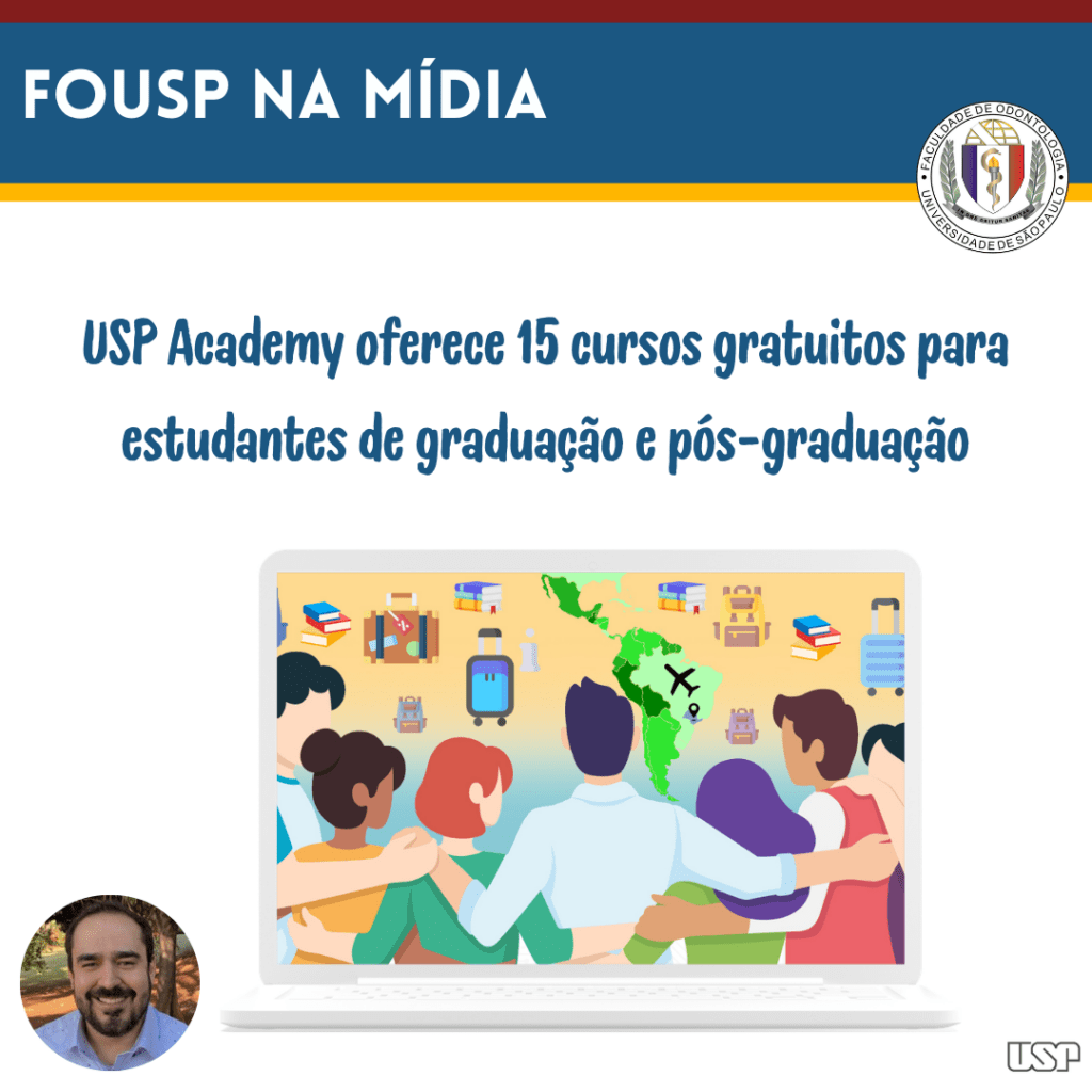 Leia mais sobre o artigo FOUSP na Mídia: USP Academy oferece 15 cursos gratuitos para estudantes de graduação e pós-graduação
